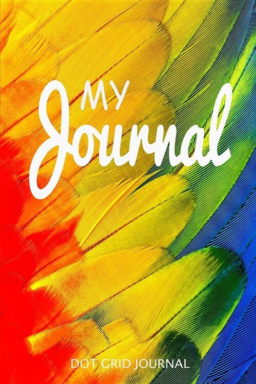 My Journal. Dot Grid Journal. Blank Dot Grid Notebook Planner Diary. (Paperback)