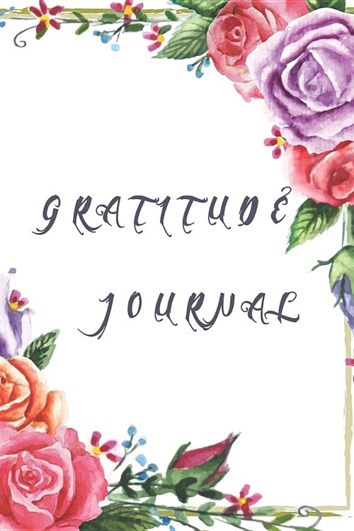 Gratitude Journal: Today I Am Grateful For..., Happiness Journal, Book for Mindfulness Reflection Thanksgiving (Paperback)