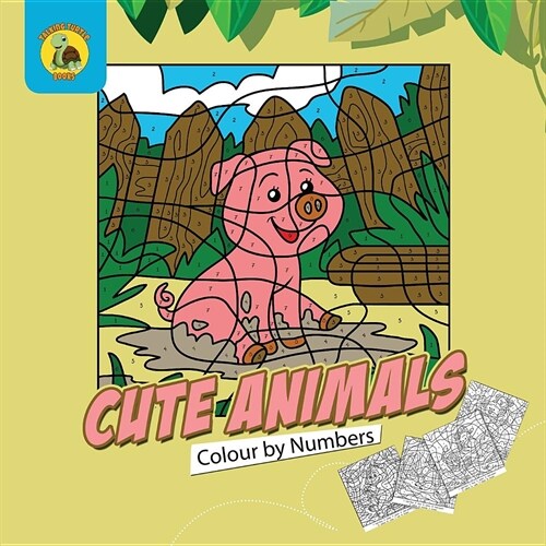 Cute Animals Colour by Numbers: Practice Learning Numbers While Having Fun Colouring! (Ages 3-5) (Paperback)