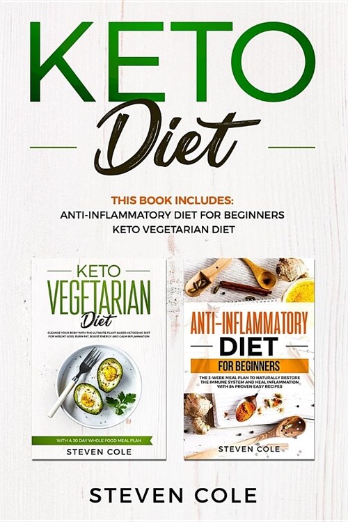 Keto Diet: This Book Includes: The Anti-Inflammatory Diet for Beginners to Restore the Immune System and Heal Inflammation and Ke (Paperback)