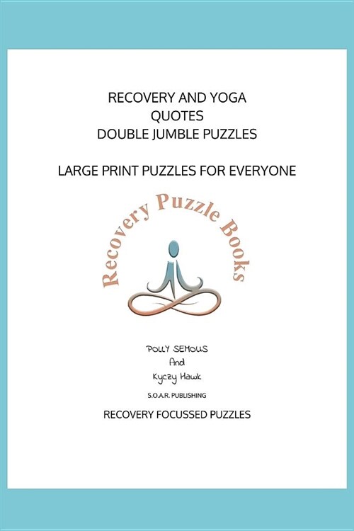Recovery and Yoga Quotes Double Jumble Puzzle: Large Print Puzzles for Everyone (Paperback)