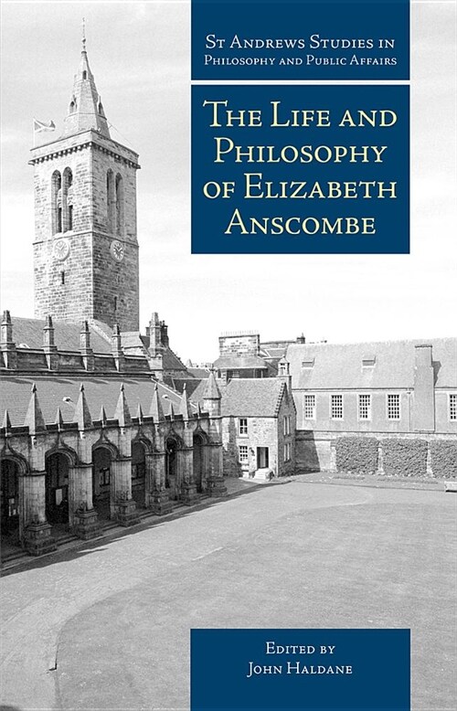 The Life and Philosophy of Elizabeth Anscombe (Hardcover)