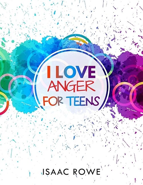 I Love Anger for Teens (Paperback)