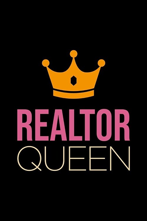 Realtor Notebook: Blank Lined Real Estate Themed Journal: Realtor Queen (Paperback)