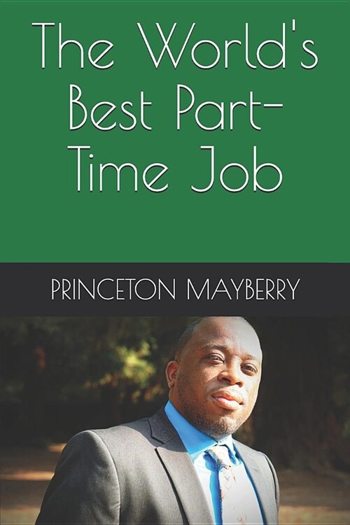 The Worlds Best Part-Time Job (Paperback)