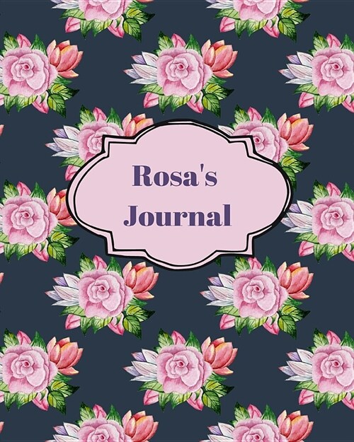Rosas Journal: Personalized Writing Journal with Name for Girls - Composition Notebook for Creative Doodling and Taking Notes - Schoo (Paperback)