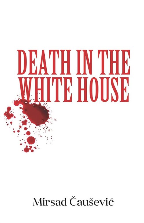 Death in the White House (Paperback)