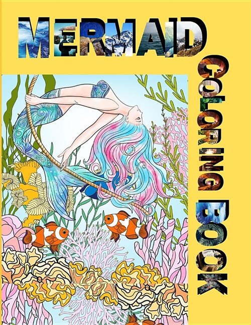 Mermaid Coloring Book: For Adults, Teens and Kids for Ultimate Relaxation and Stress Relieve to Boost Happiness (8.5x11 Inches) (Paperback)