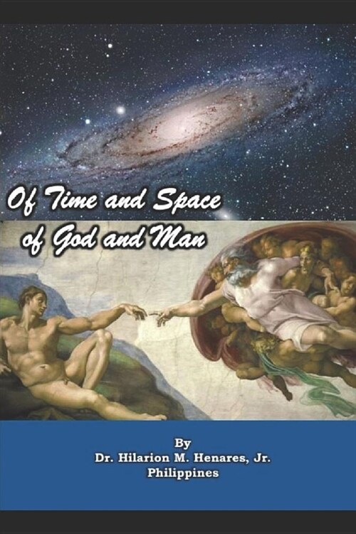 Of Time and Space, of God and Man (Paperback)