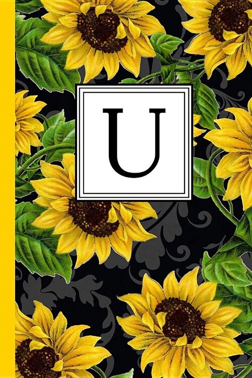 U: Floral Letter U Monogram Personalized Journal, Black & Yellow Sunflower Pattern Monogrammed Notebook, Lined 6x9 Inch C (Paperback)