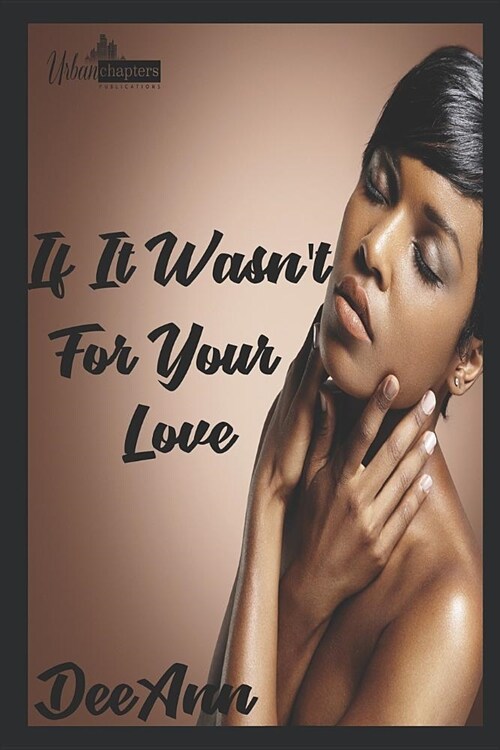 If It Wasnt for Your Love (Paperback)