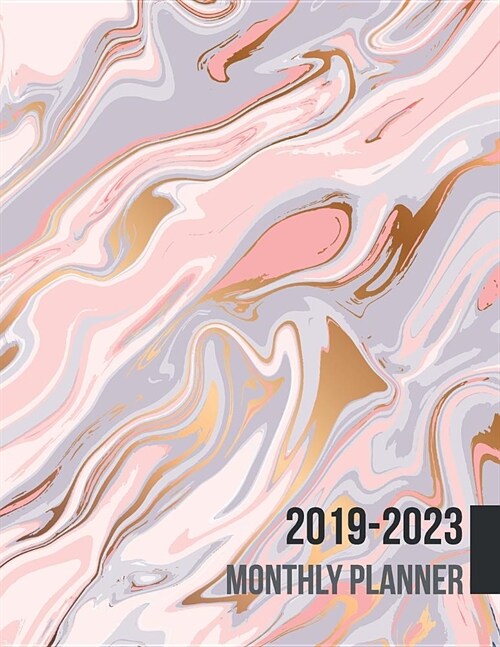 2019-2023 Monthly Planner: 60 Months Calendar, Monthly Schedule Organizer Agenda Planner for the Next Five Years, Appointment Notebook, Monthly P (Paperback)