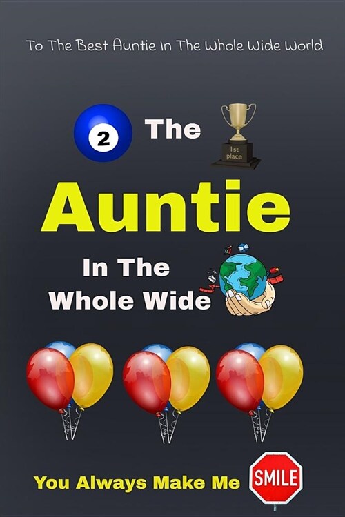 To the Best Auntie in the Whole Wide World: Notebook Gift Idea for Your Favorite Aunt (Paperback)