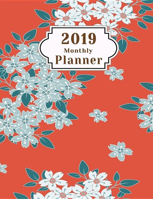 2019 Monthly Planner: January - December 2019 Calendar to Do List Top Goal Organizer and Focus Schedule Beautiful Japanese Red White Flower (Paperback)