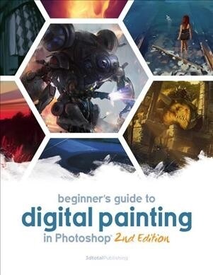 [중고] Beginner‘s Guide to Digital Painting in Photoshop 2nd Edition (Paperback)