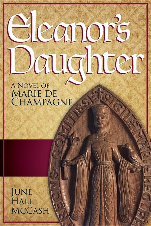 Eleanors Daughter: A Novel of Marie de Champagne (Paperback)