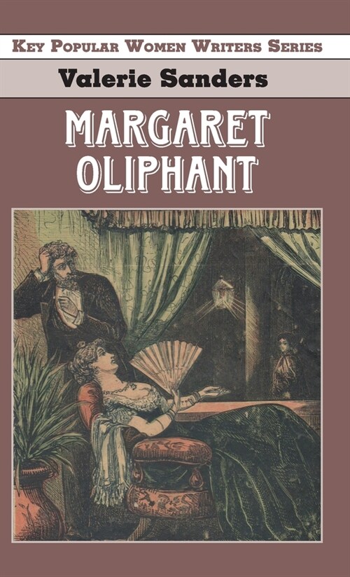 Margaret Oliphant (Hardcover)