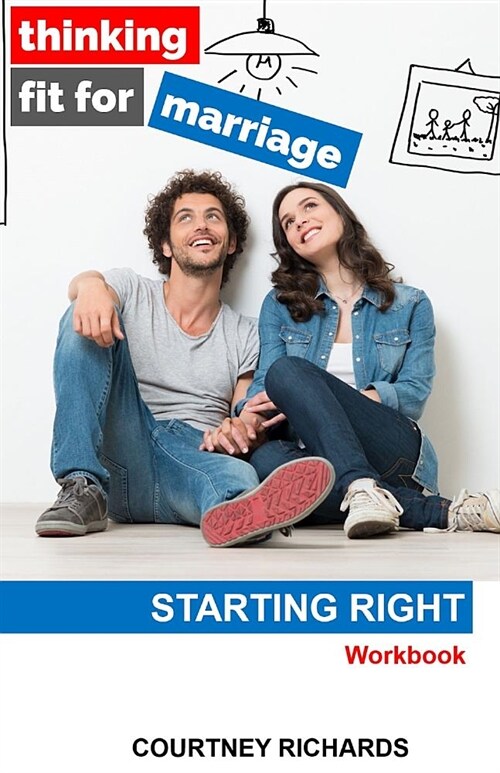 Thinking Fit for Marriage: Starting Right (Paperback)