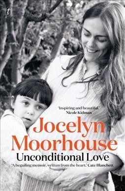 Unconditional Love: A Memoir of Filmmaking and Motherhood (Paperback)