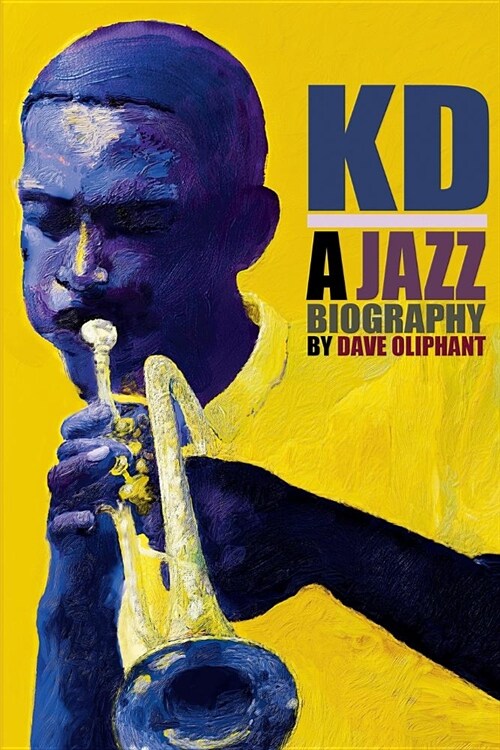Kd: A Jazz Biography (Paperback)
