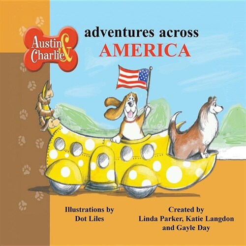 Austin & Charlie Adventures Across America (Paperback)