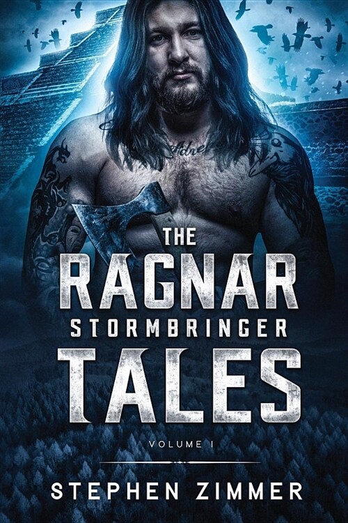 The Ragnar Stormbringer Tales: Volume I (Paperback)