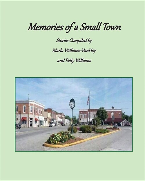 Memories of a Small Town: Stories from Loogootee, Indiana (Paperback)