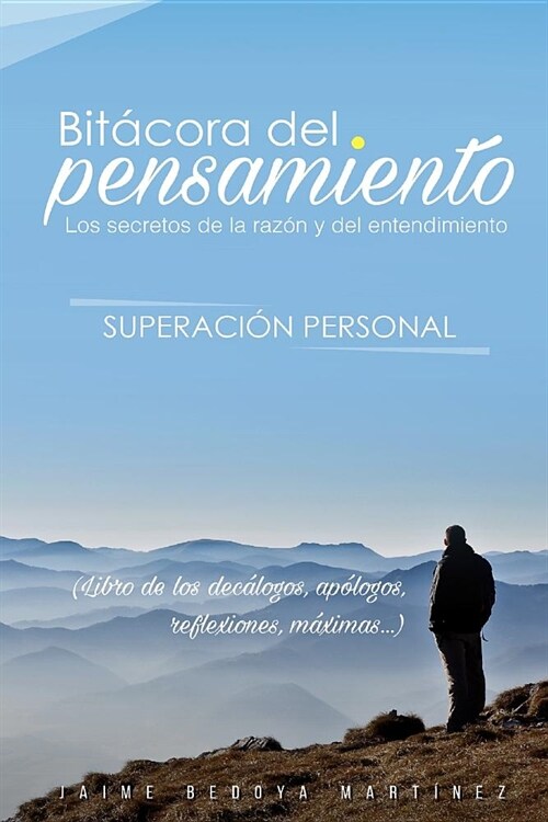 Bit?ora del Pensamiento: Los Secretos de la Raz? Y del Entendimiento (Paperback)