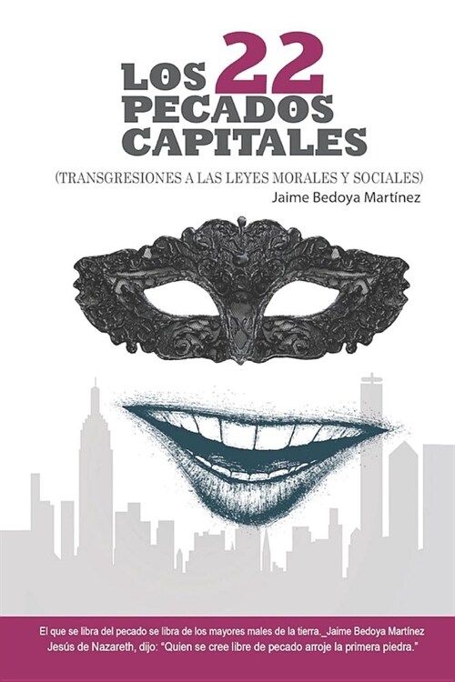 Los Veintid? Pecados Capitales: Transgresiones a Las Leyes Morales Y Sociales (Colecci? Sabidur? Espiritual) (Paperback)