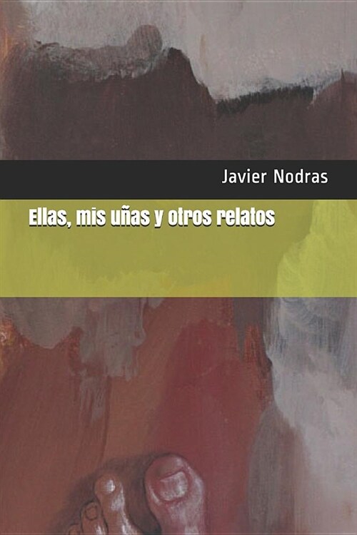 Ellas, mis u?s y otros relatos (Paperback)