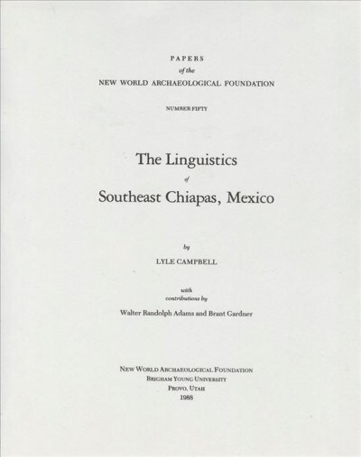 The Linguistics of Southeast Chiapas, Mexico: Number 50 Volume 50 (Paperback)