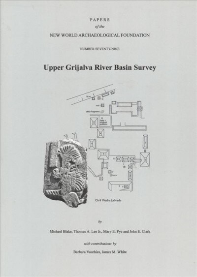 Upper Grijalva River Basin Survey: Number 79 Volume 79 (Paperback)