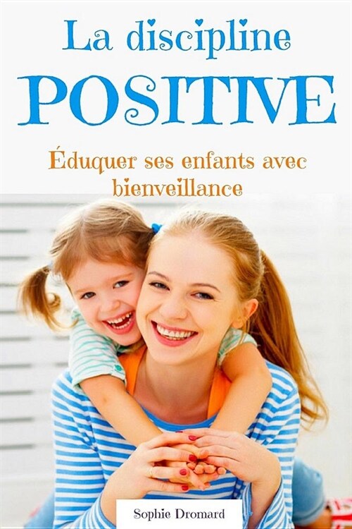 La Discipline Positive (Paperback)