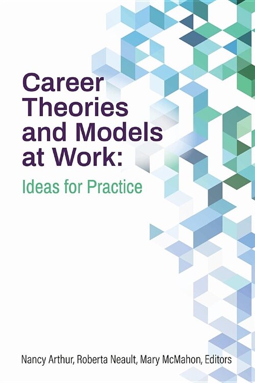 Career Theories and Models at Work: Ideas for Practice (Paperback)