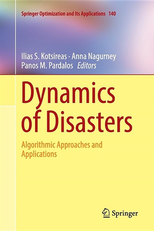 Dynamics of Disasters: Algorithmic Approaches and Applications (Paperback)