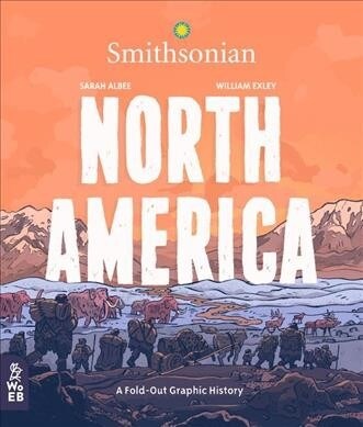 North America : A Fold-Out Graphic History (Hardcover)