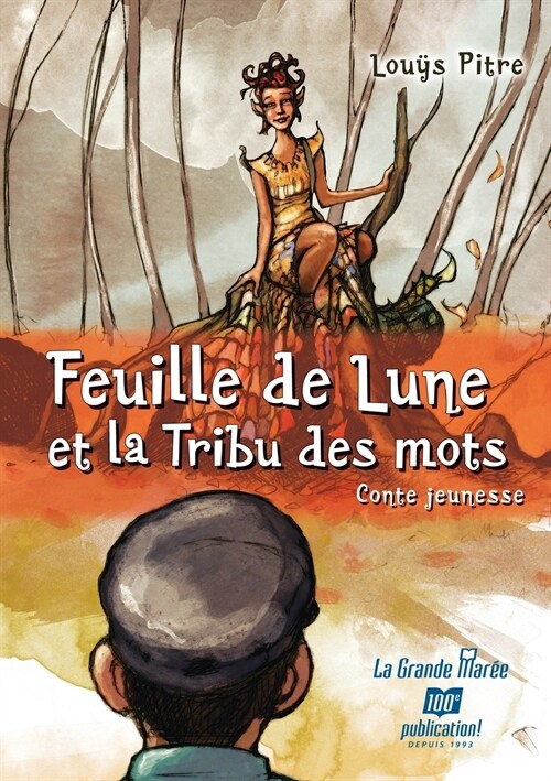 Feuille de Lune Et La Tribu Des Mots (Paperback)