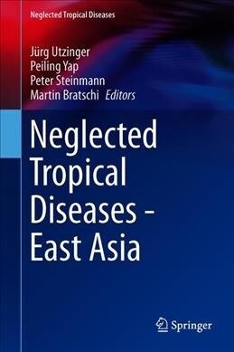 Neglected Tropical Diseases - East Asia (Hardcover, 2019)