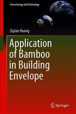 Application of Bamboo in Building Envelope (Hardcover, 2019)