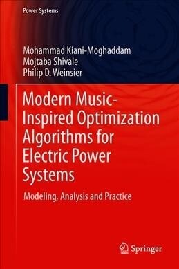 Modern Music-Inspired Optimization Algorithms for Electric Power Systems: Modeling, Analysis and Practice (Hardcover, 2019)