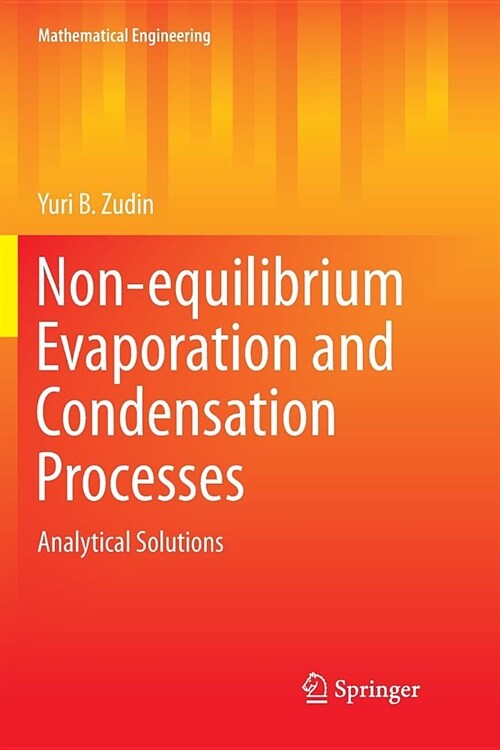 Non-Equilibrium Evaporation and Condensation Processes: Analytical Solutions (Paperback, Softcover Repri)