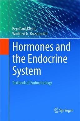 Hormones and the Endocrine System: Textbook of Endocrinology (Paperback, Softcover Repri)
