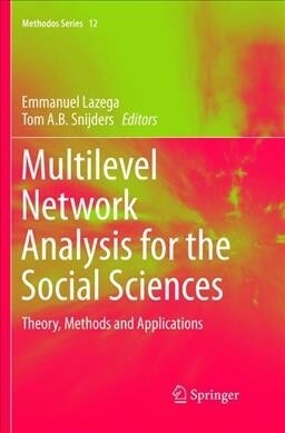 Multilevel Network Analysis for the Social Sciences: Theory, Methods and Applications (Paperback, Softcover Repri)