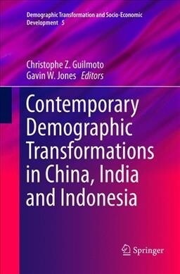 Contemporary Demographic Transformations in China, India and Indonesia (Paperback, Softcover Repri)