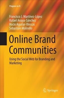 Online Brand Communities: Using the Social Web for Branding and Marketing (Paperback, Softcover Repri)