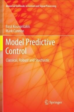 Model Predictive Control: Classical, Robust and Stochastic (Paperback, Softcover Repri)