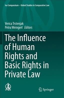 The Influence of Human Rights and Basic Rights in Private Law (Paperback, Softcover Repri)