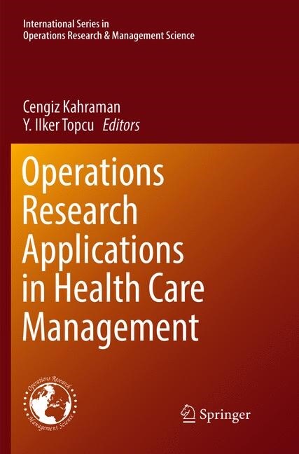 Operations Research Applications in Health Care Management (Paperback, Softcover Repri)