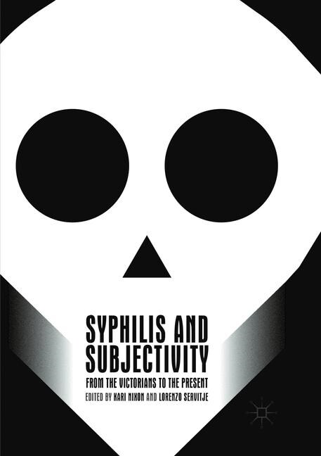 Syphilis and Subjectivity: From the Victorians to the Present (Paperback, Softcover Repri)