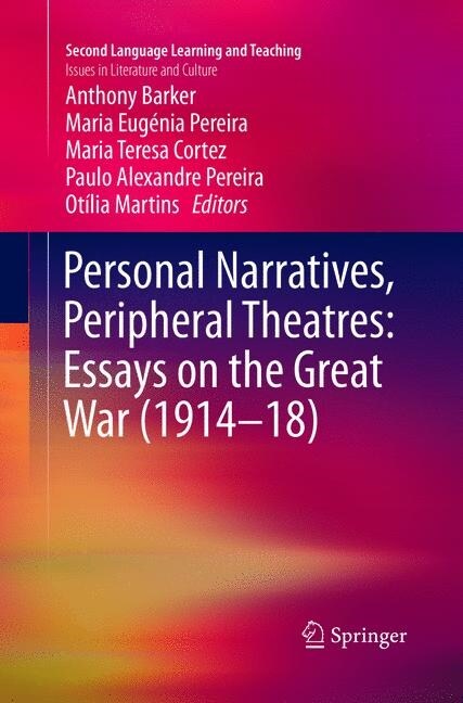 Personal Narratives, Peripheral Theatres: Essays on the Great War (1914-18) (Paperback, Softcover Repri)